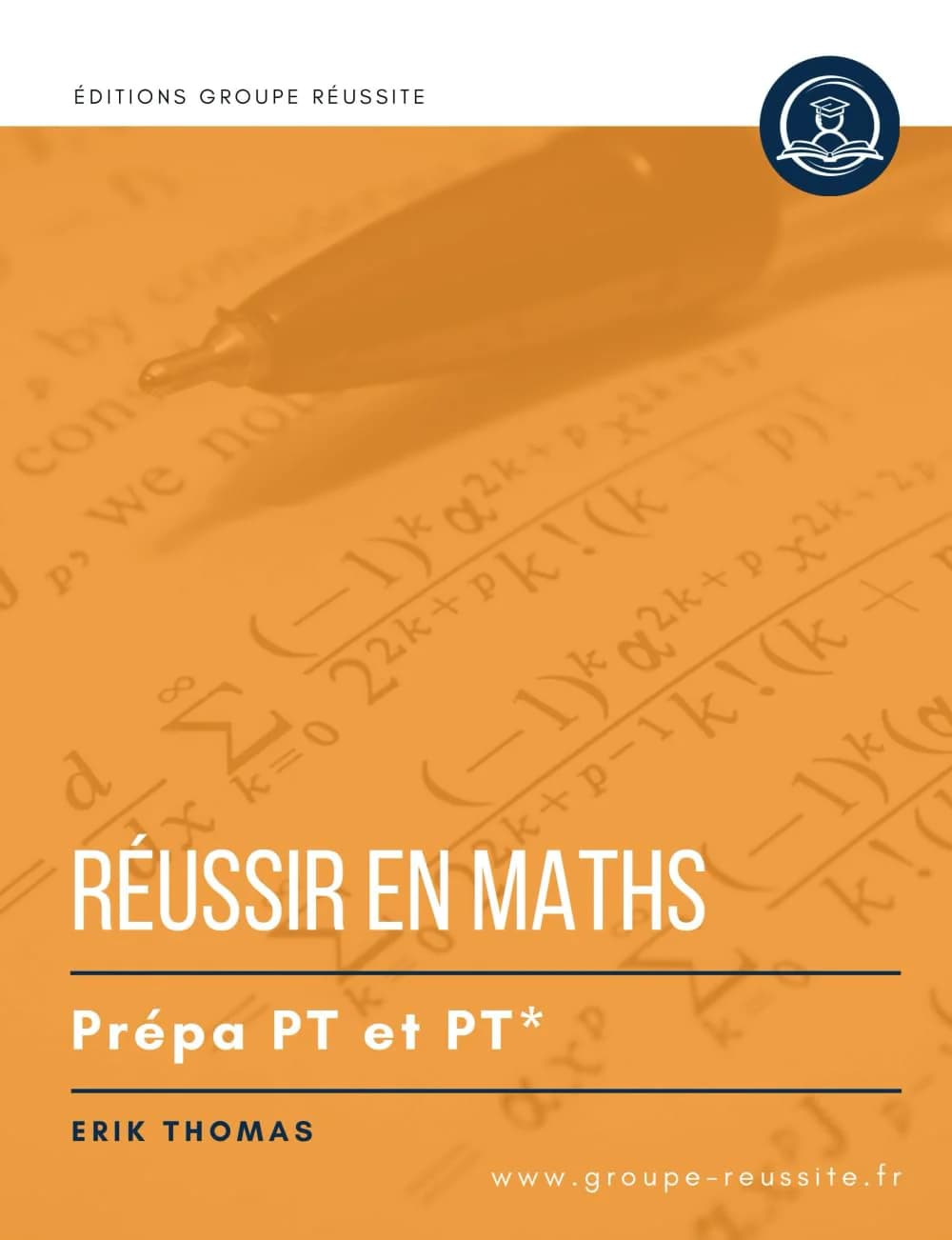 Réussir en maths — Prépa PT/PT* — Erik Thomas