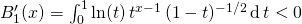 B_1 '(x) = \int_0 ^1 \ln(t) \, t ^{x - 1} \, (1 - t) ^{ - 1/2} \, \textrm{d} \, t< 0