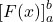 \left[F(x)\right]_a^b