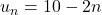 u_n=10-2n