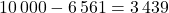 10\,000-6\,561=3\,439