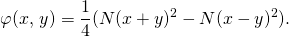 \displaystyle \varphi(x , \, y) = \frac 1 4 (N(x + y)^2 - N(x - y)^2).
