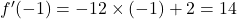 f'(-1)=-12\times(-1)+2=14