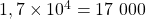 1,7\times 10^4= 17 \ 000