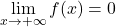 \lim\limits_{x \to +\infty} f(x) = 0