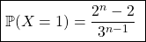 \boxed{ \mathbb{P}(X = 1)= \dfrac {2 ^n - 2} {3 ^{n - 1}}\; }