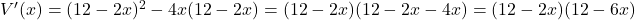 V'(x)=(12-2x)^2-4x(12-2x)=(12-2x)(12-2x-4x)=(12-2x)(12-6x)