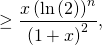 \ge \dfrac{x \left( \ln \left( 2 \right) \right)^n}{\left( 1 +x \right)^2},