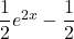 \dfrac{1}{2}e^{2x}-\dfrac{1}{2}
