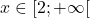 x\in[2;+\infty[