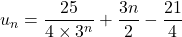 u_n = \dfrac{25}{4 \times 3^n} + \dfrac{3n}{2} - \dfrac{21}{4}