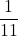 \dfrac{1}{11}