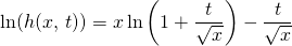 \displaystyle \ln(h(x , \,t)) = x \ln \left ( 1 + \frac {t} {\sqrt{x}} \right ) - \frac {t} {\sqrt{x} }