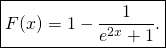 \[ \boxed{F(x)=1-\frac{1}{e^{2x} + 1}.}\]