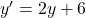 y'=2y+6