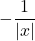 -\dfrac{1}{|x|}