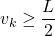v_k\geq\dfrac L2