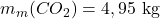 m_m(CO_2)=4,95~\mathrm{kg}