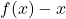 f(x)-x