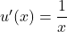 u'(x) = \dfrac{1}{x}