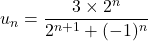 u_n=\dfrac{3\times2^n}{2^{n+1}+(-1)^n}