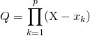 \displaystyle Q = \prod_{k = 1}^p (\textrm X - x_k)