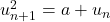 u_{n+1}^2=a+u_n