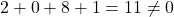 2+0+8+1=11\neq0