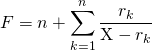 F = \displaystyle n + \sum _ {k = 1} ^n \frac {r _ k} {\textrm{X} - r_k}
