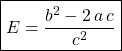 \boxed{E = \displaystyle \frac {b ^2 - 2\, a \, c} {c ^2 }}