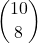 \dbinom{10}{8}