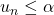 u_n\leq\alpha