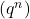 (q^n)