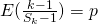 E(\frac{k-1}{S_k-1}) = p