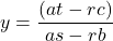 y=\dfrac{(at-rc)}{as-rb}