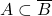 A\subset \overline{B}