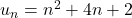 u_n = n^2 + 4n + 2