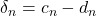 \delta_n=c_n-d_n