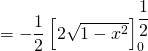 = -\dfrac12 \left[ 2 \sqrt{1 - x^2} \right]_0^{\dfrac12}