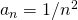 a_n = 1/n^2