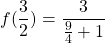 f(\dfrac{3}{2}) = \dfrac{3}{\frac{9}{4}+1}