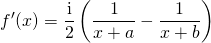 \displaystyle f'(x) = \frac {\textrm{i} } 2 \left (\frac 1 {x + a} - \frac 1 {x + b} \right )