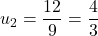 u_2=\dfrac{12}{9}=\dfrac43