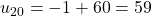 u_{20}=-1+60=59