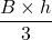 \dfrac{B\times h}{3}