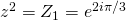 z^2 = Z_1 = e^{2 i \pi / 3}