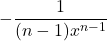 -\dfrac{1}{(n-1)x^{n-1}}