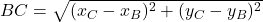 BC=  \sqrt{(x_C-x_B)^2+(y_C-y_B)^2}