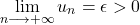 \[\lim\limits_{n \longrightarrow +\infty} u_{n} = \epsilon >0\]