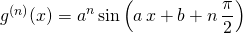 g ^{(n)}(x) = \displaystyle a ^n \sin \left (a \, x + b + n \, \frac {\pi} 2 \right )